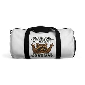 Good Day Raccoon Duffel Bag — Funny Positive Quote Travel Gym Bag